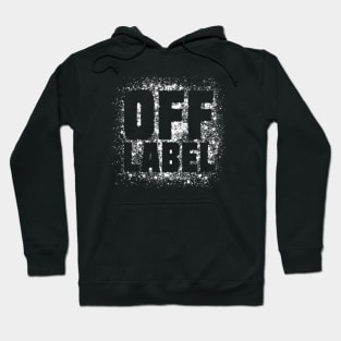 Off Label, Uncategory, strong personality Hoodie